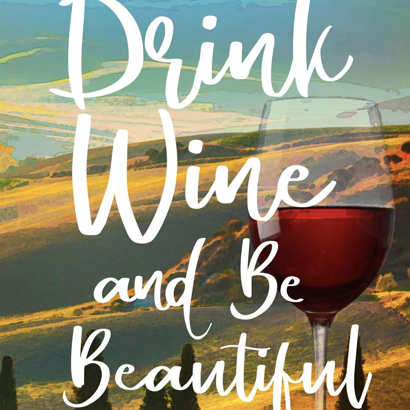 Drink Wine and Be Beautiful with Kimberly Sullivan episode artwork