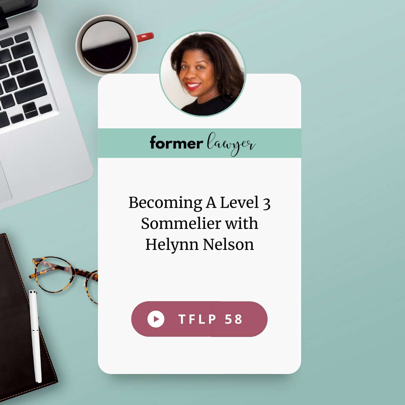 Becoming A Level 3 Sommelier with Helynn Nelson