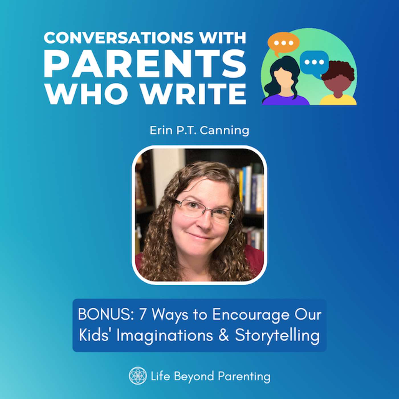 Bonus: 7 ways to encourage our kids’ imaginations and storytelling