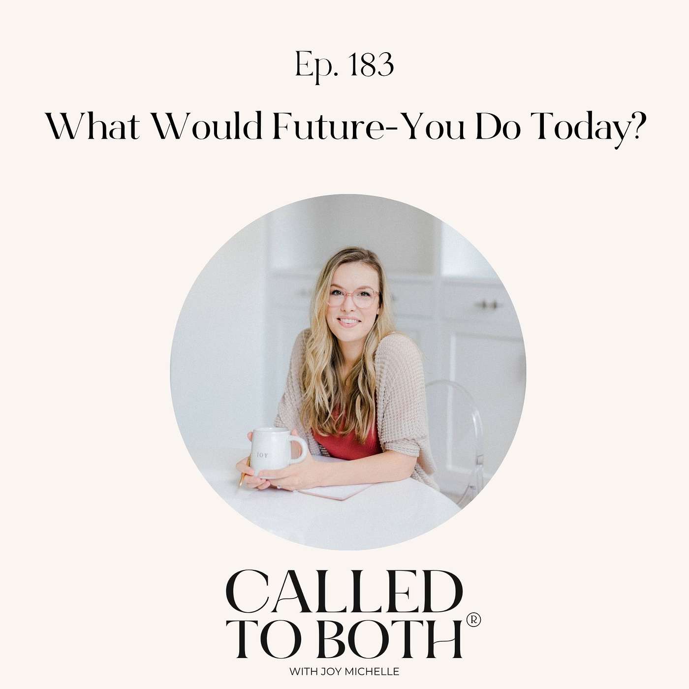 183: What Would Future-You Do Today? episode artwork