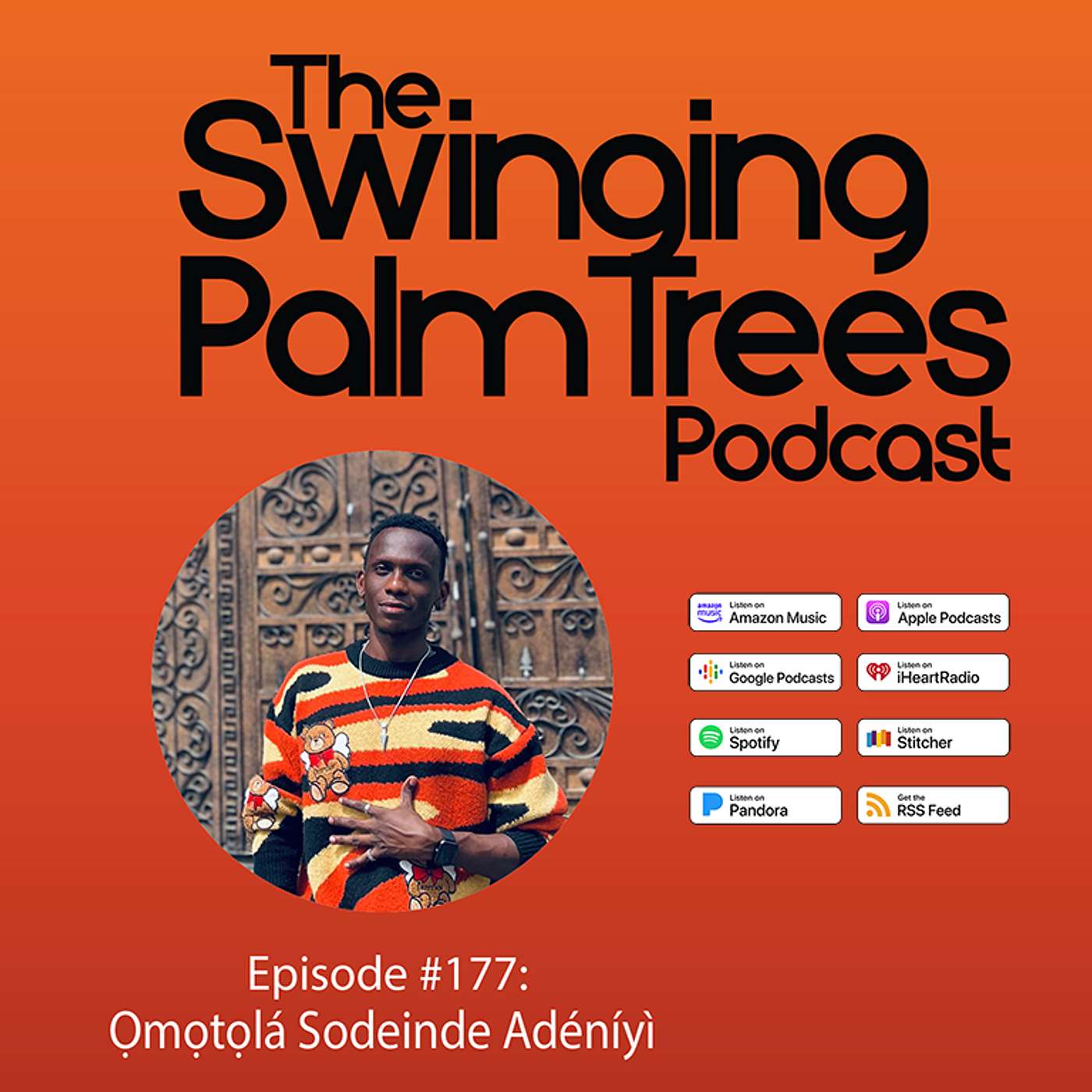 Episode #177 with Ọmọ́tọ́lá Sodeinde Adéníyì