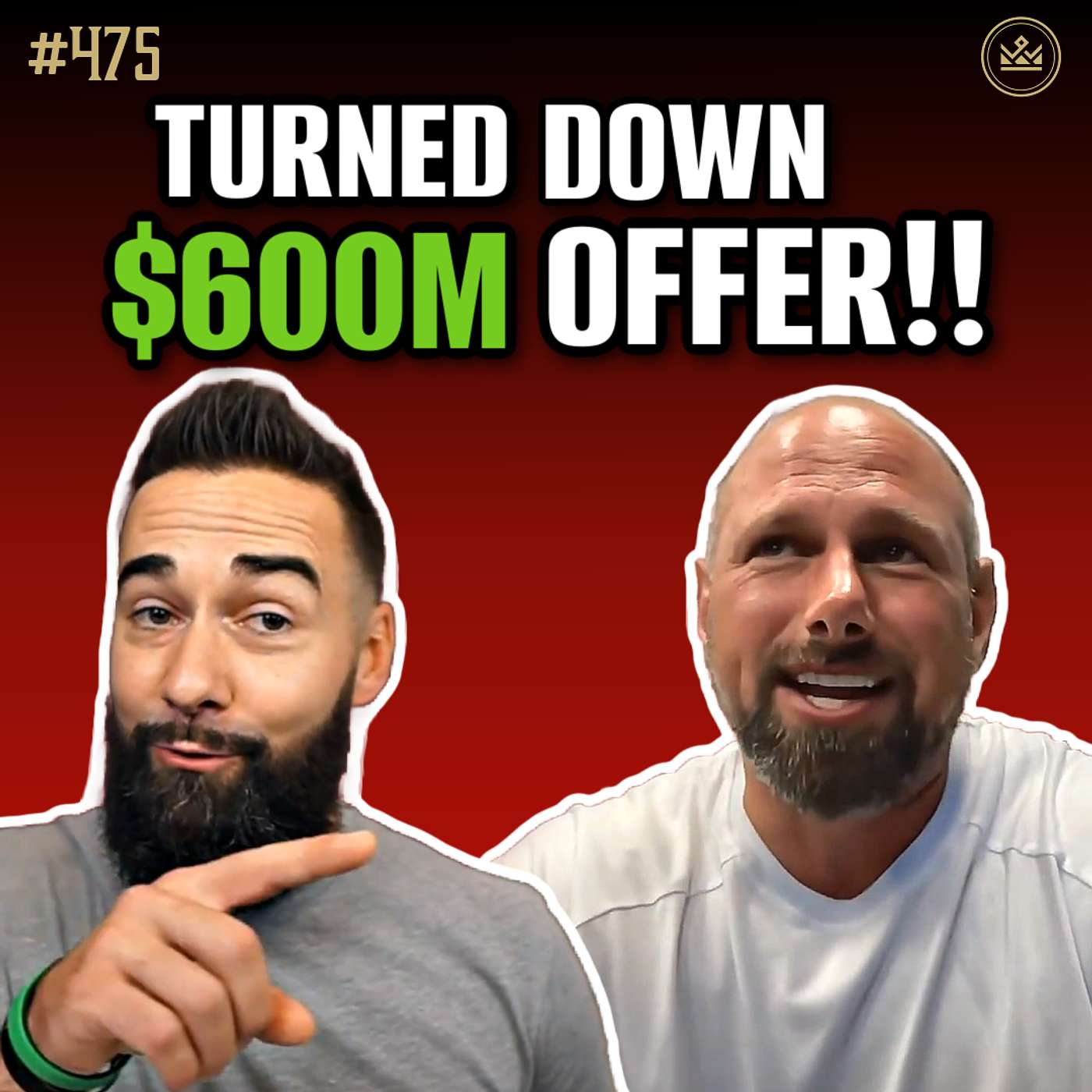 475 | Why I Turned Down $600 Million for My Business | Negotiate Like A Pro