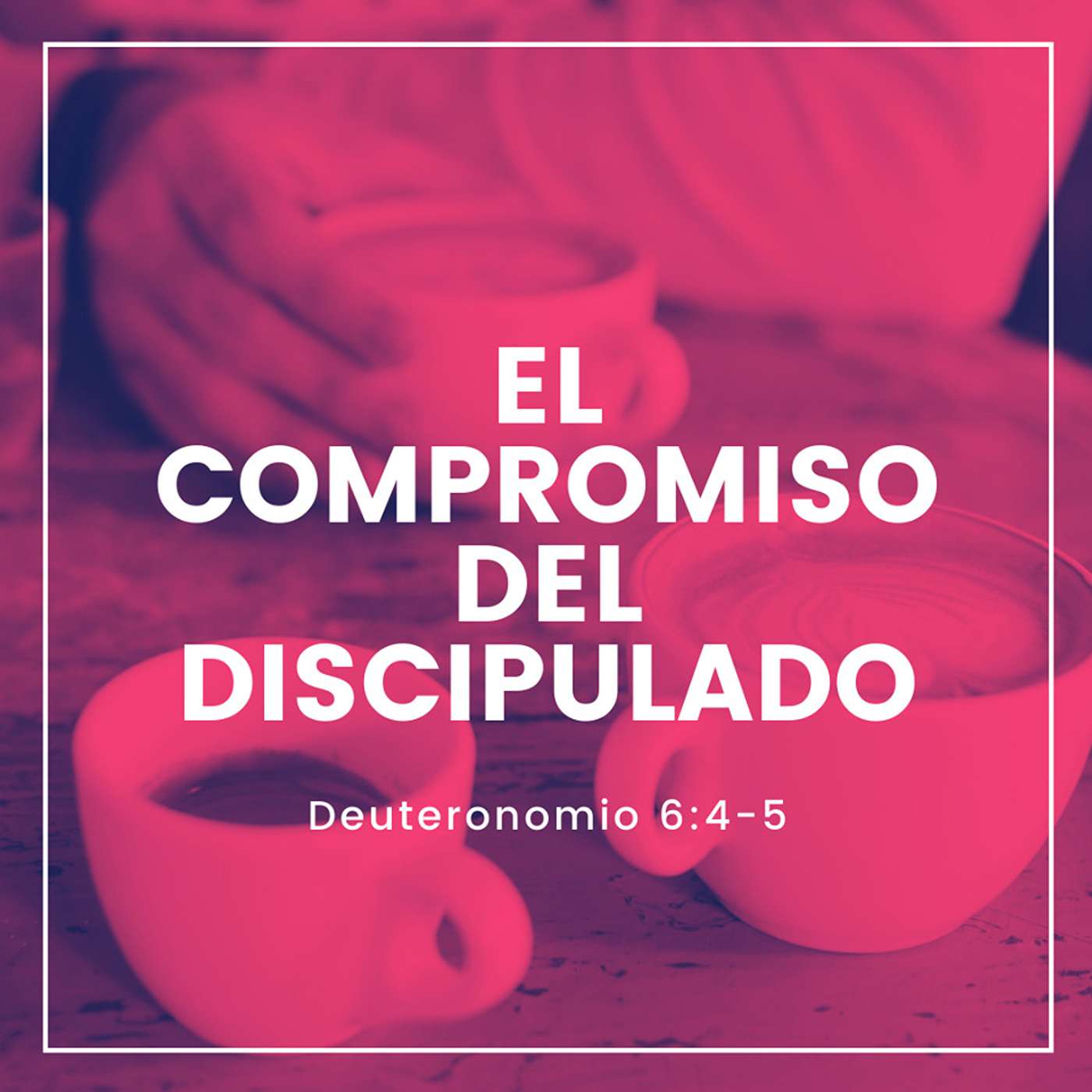 El Compromiso del Discipulado