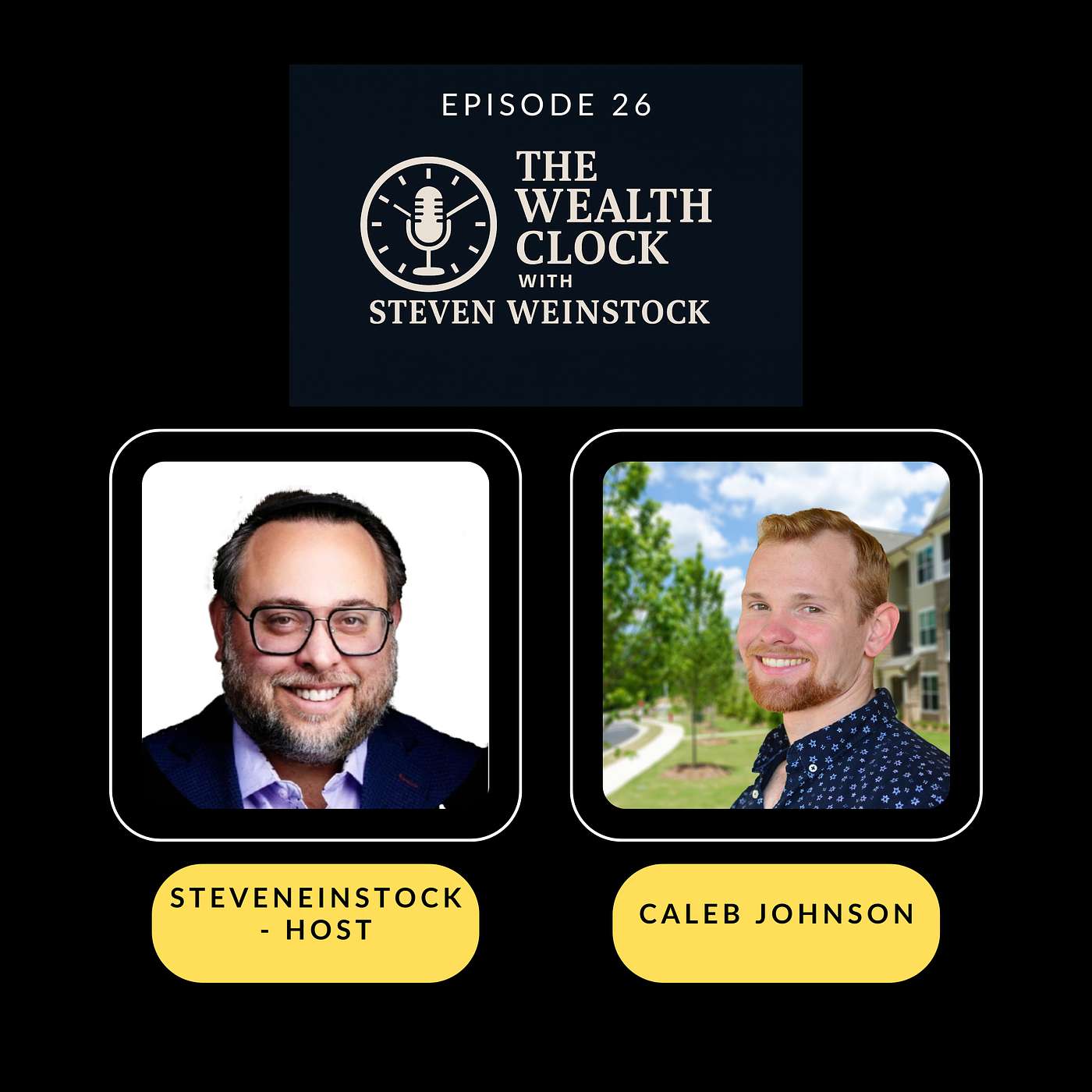 The Wealth Clock Podcast — Real Estate, Passive Income, and Wealth Strategies with Steven Weinstock