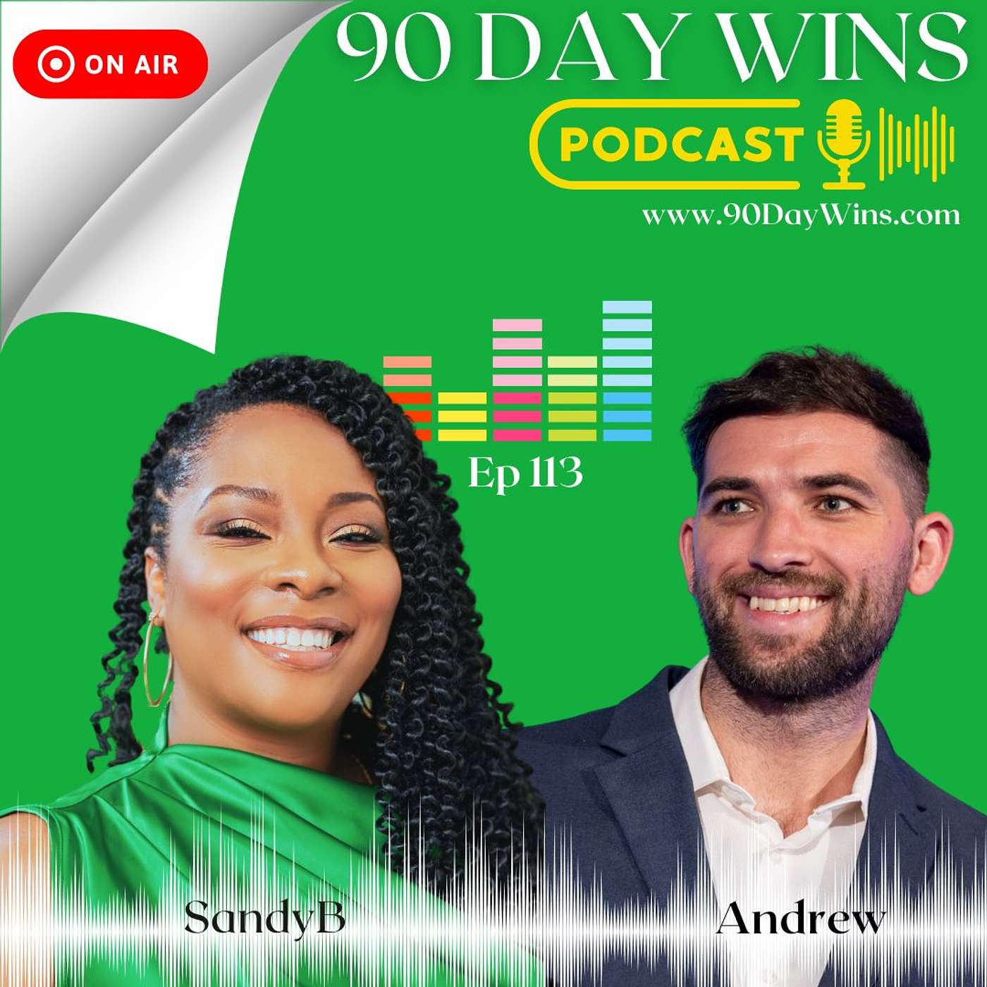 90 Day Wins : Goal Setting Strategies for Personal Growth, Health, Business & Money