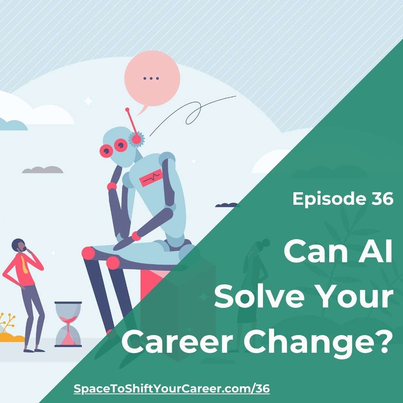 36: Can AI Solve Your Career Change? episode artwork