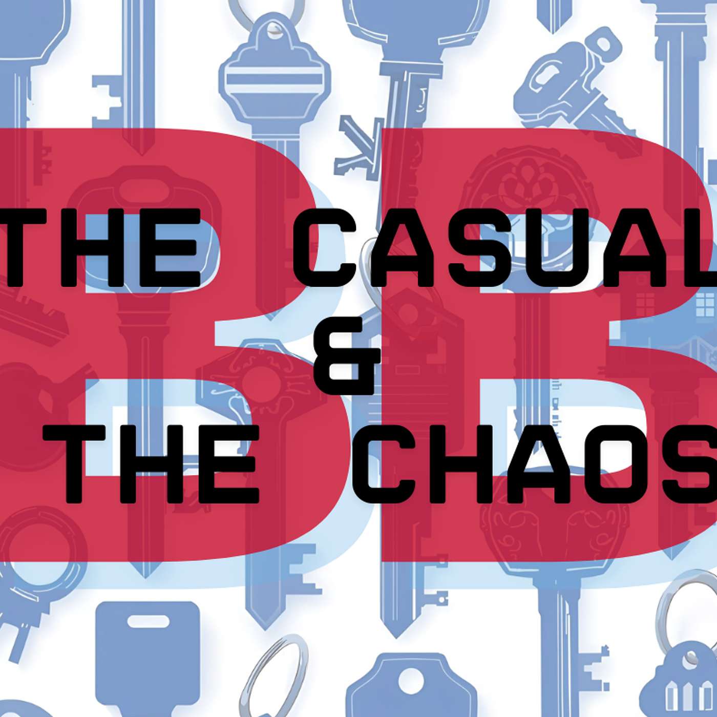 Big Brother: The Casual and the Chaos