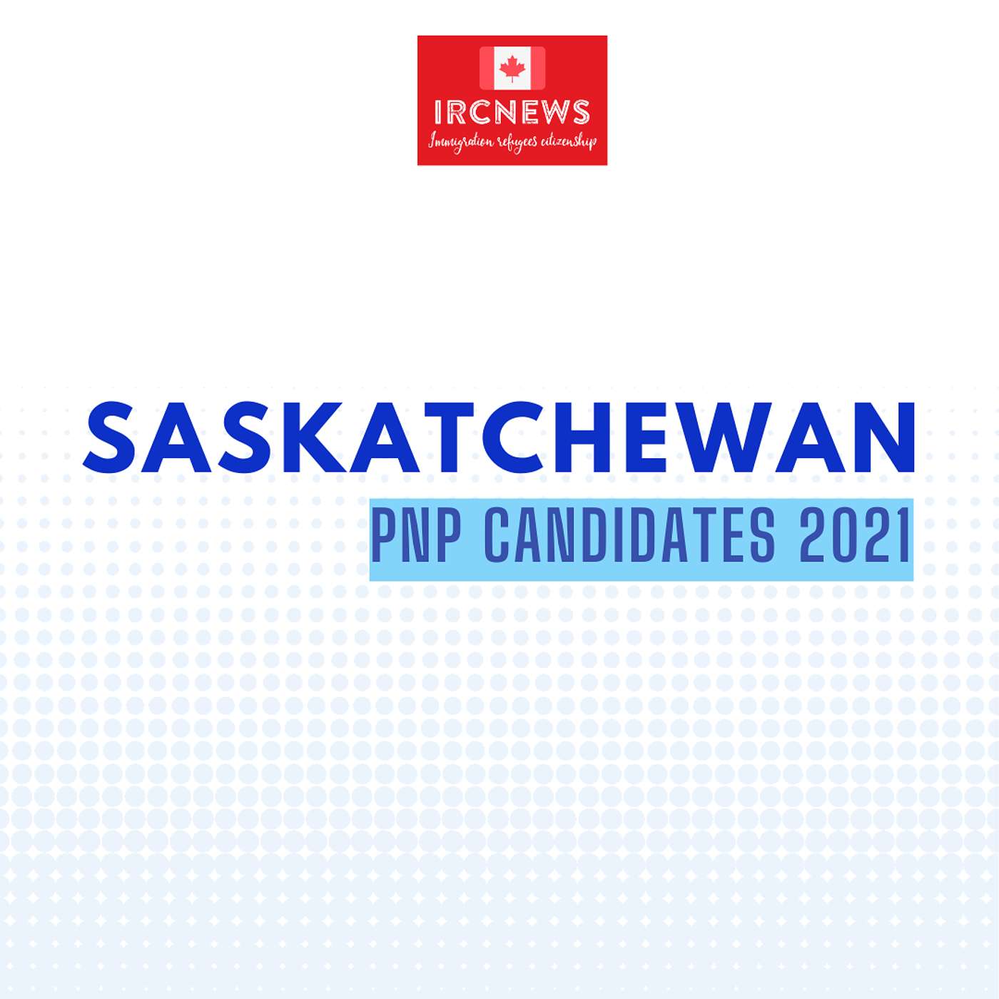 Canada Immigration Total PNP Express Entry Candidate Selection for the Province of Saskatchewan in 2021 episode artwork