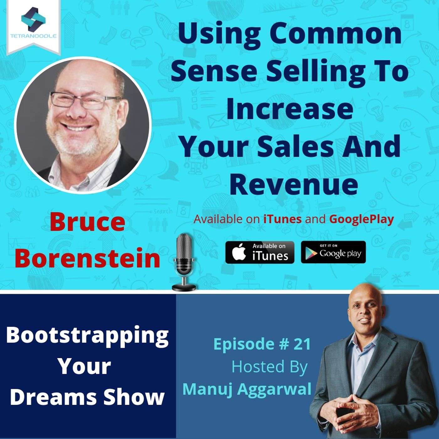 021 | Using Common Sense Selling To Increase Your Sales And Revenue, With Bruce Borenstein