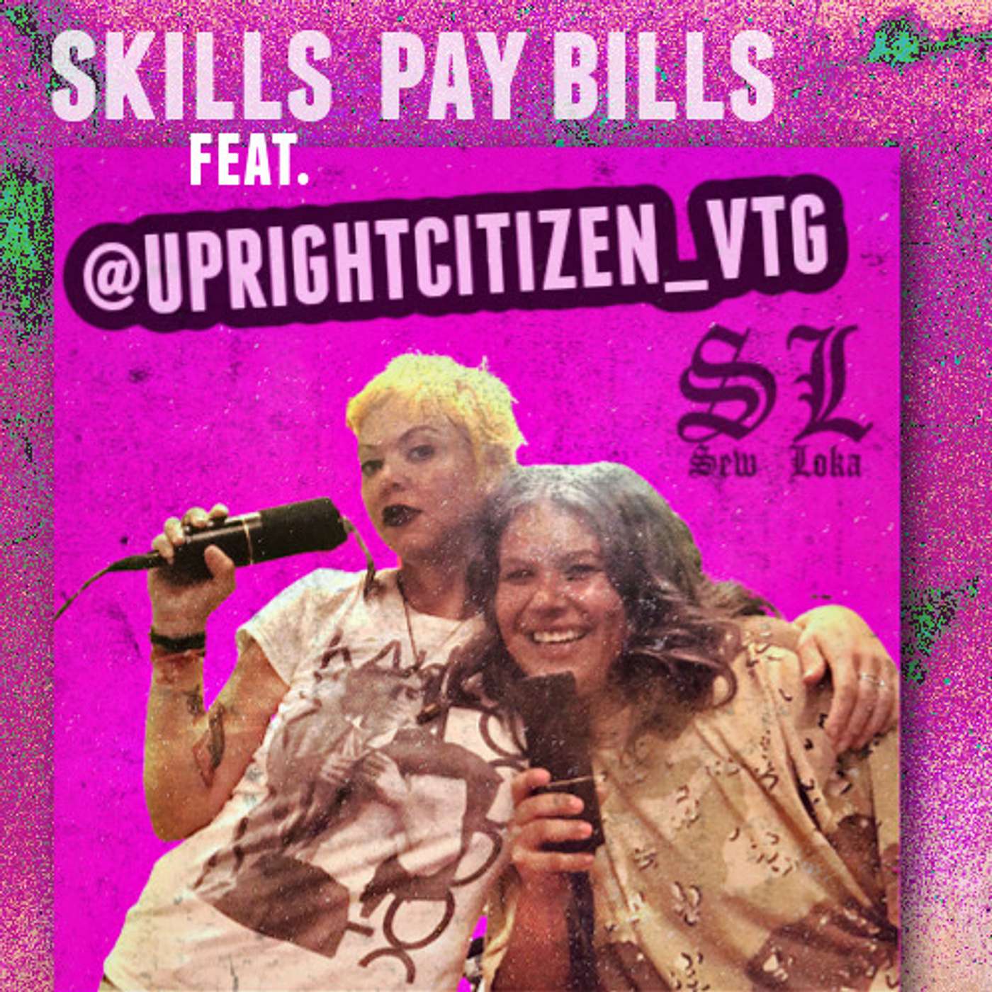 SKILLS PAY BILLS: A Sew Loka Podcast