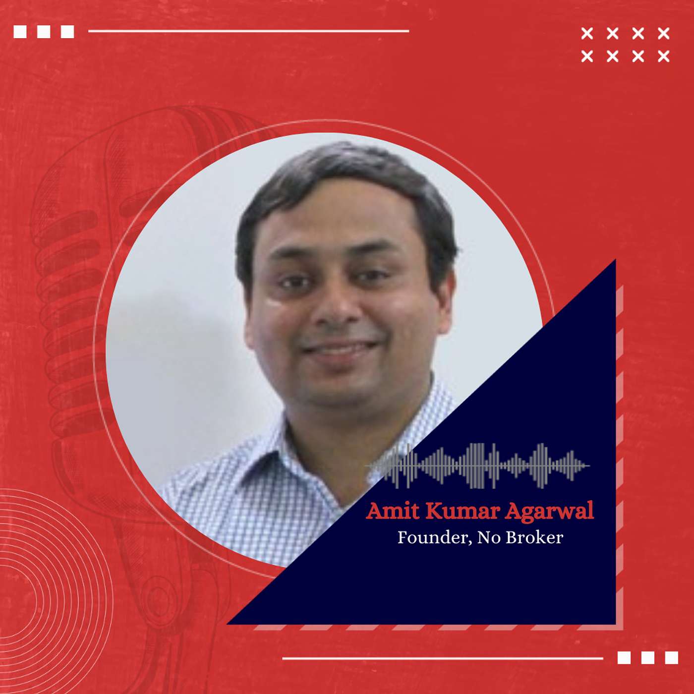 Disrupting real estate market with Amit Agarwal, Founder, NoBroker episode artwork