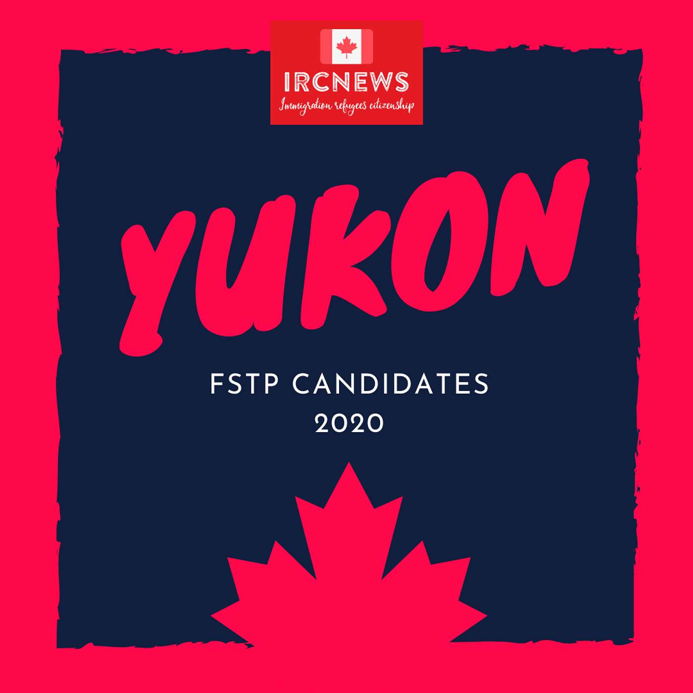 Canada Immigration Total FSTP Express Entry Candidate Selection for the Province of Yukon in 2020 episode artwork
