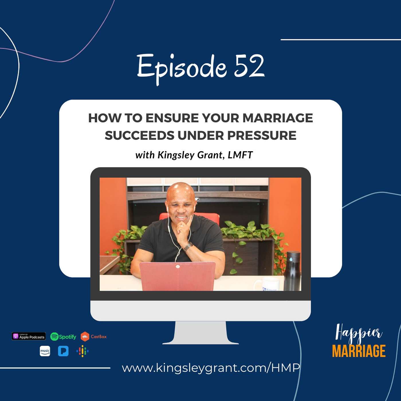 HMS052 | How To Ensure Your Marriage Succeeds Under Pressure