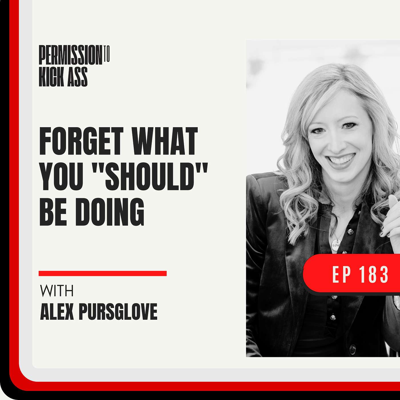 Forget what you "should" be doing with Alex Pursglove