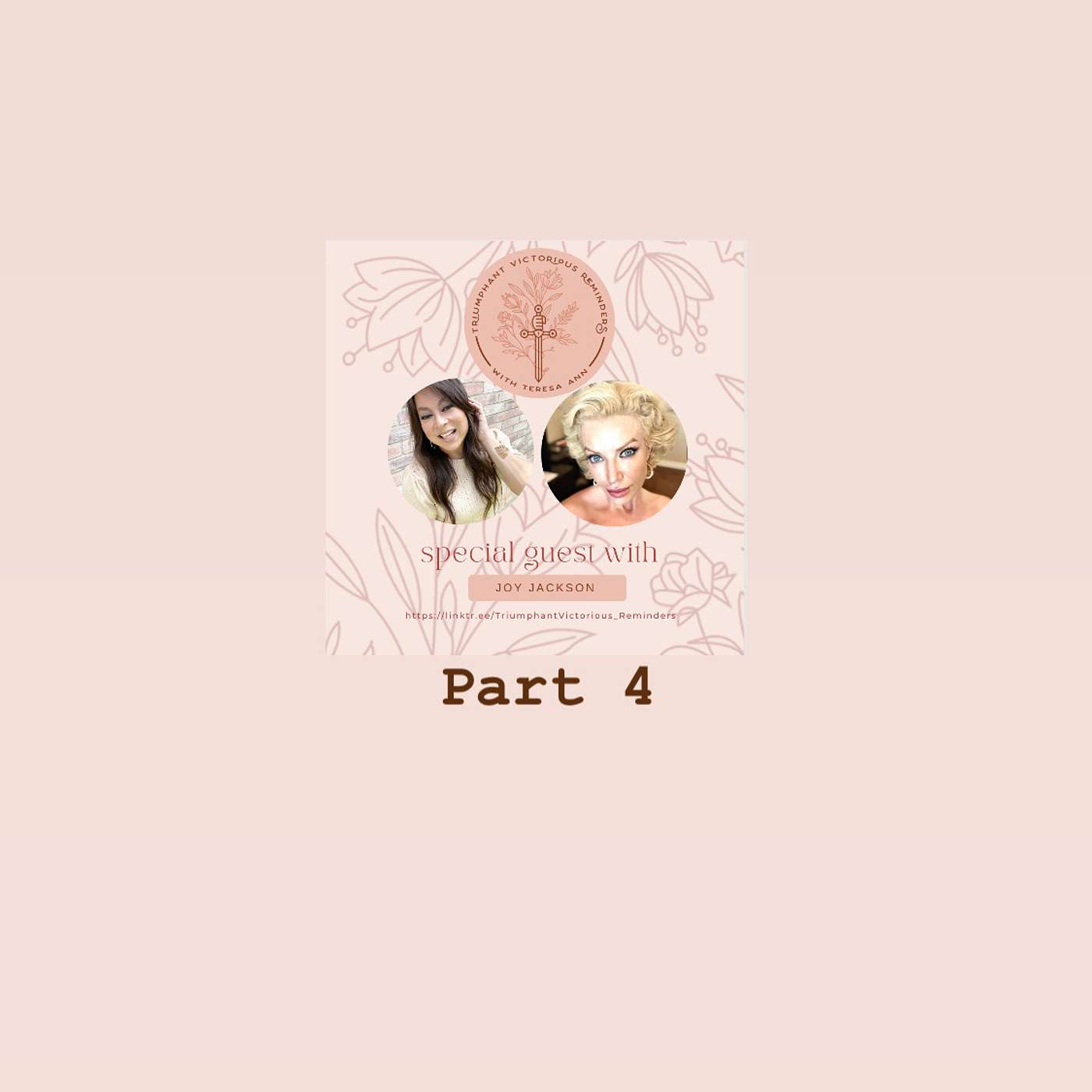 Part 4 of 6 with Special Guest Joy Jackson