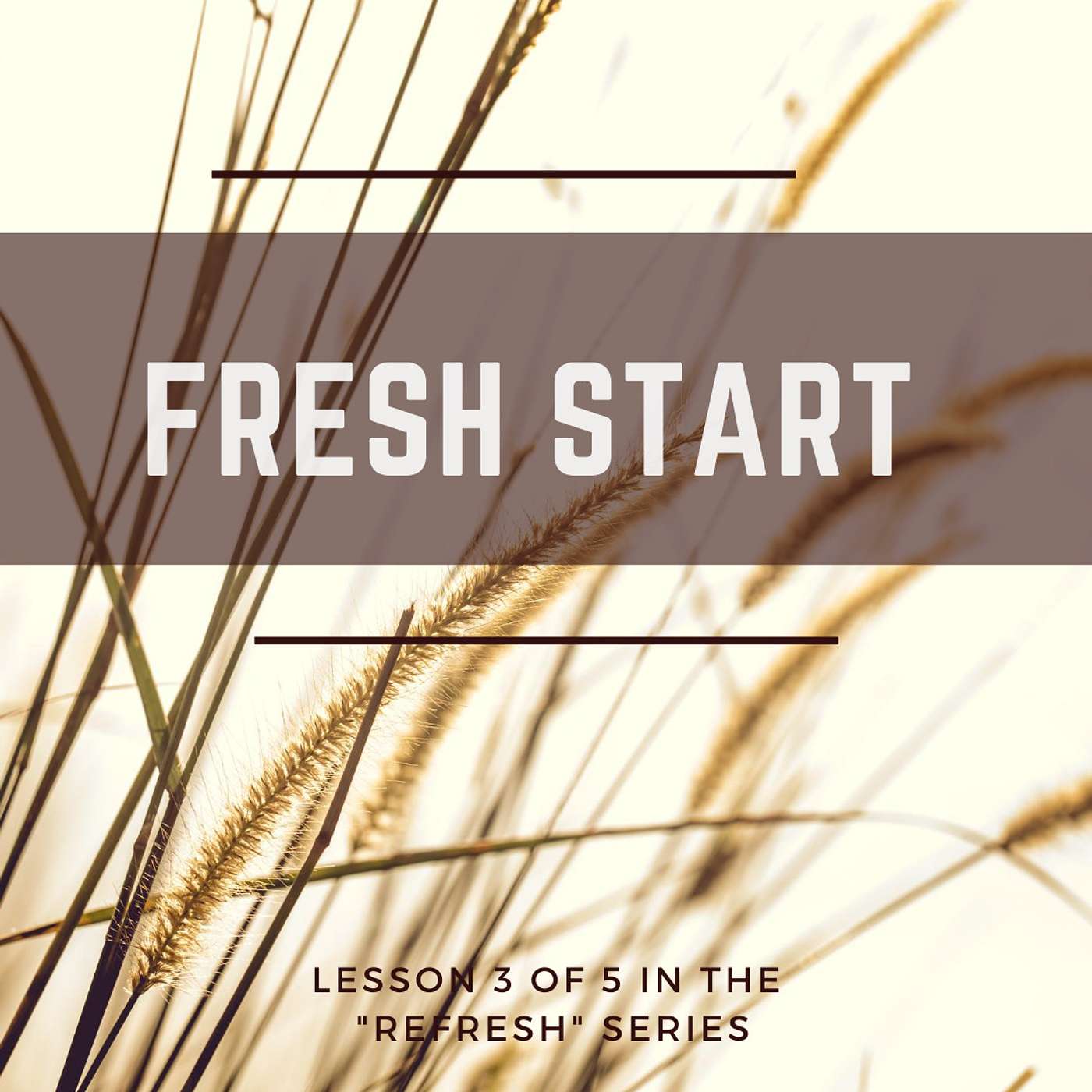 Fresh Start (Part 3 of "Refresh")