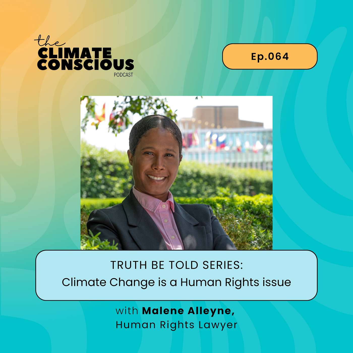 Truth Be Told: Climate Change is a Human Rights issue | feat. Malene Alleyne
