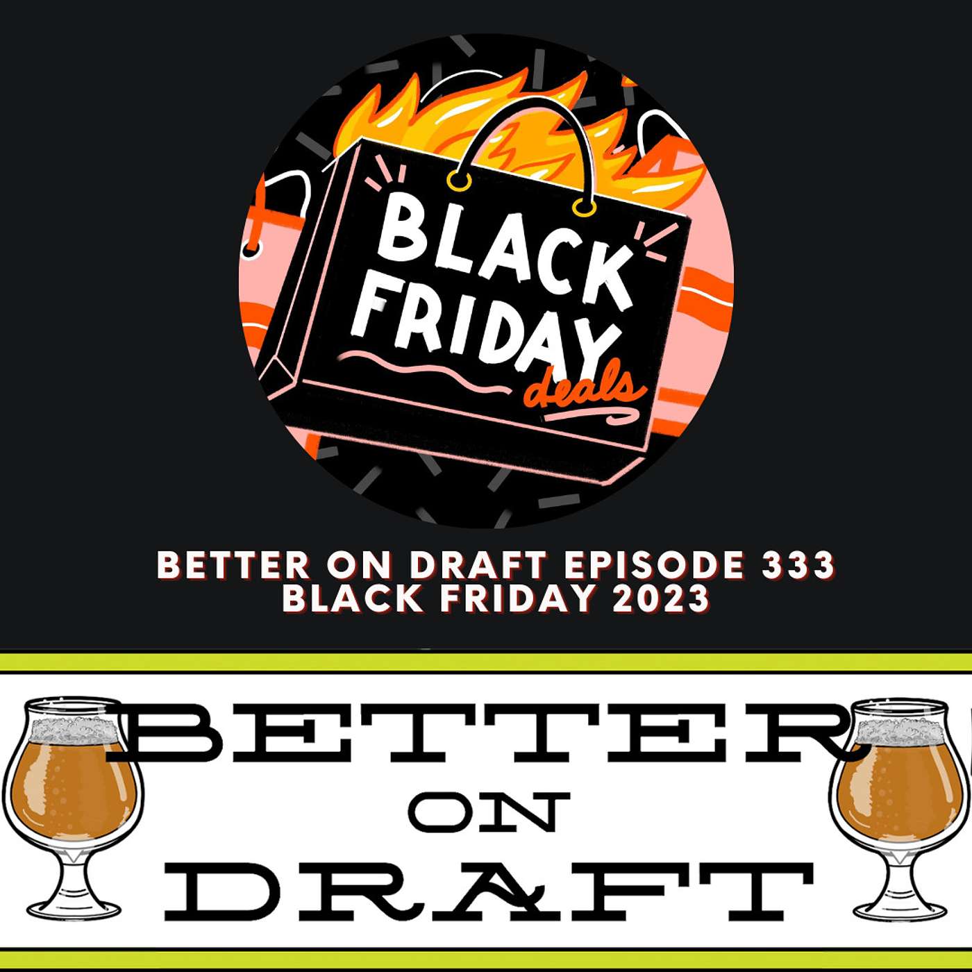 Black Friday 2023 | Better on Draft 333