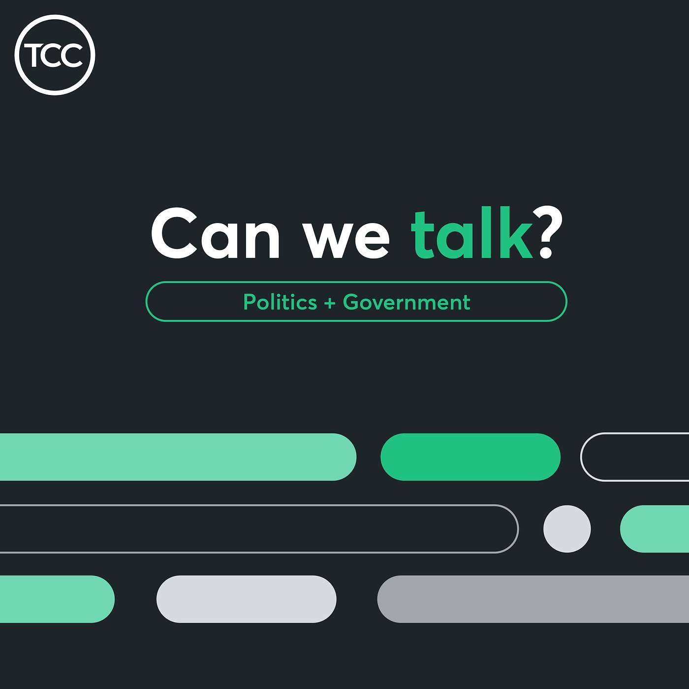 Can We Talk? Politics + Government