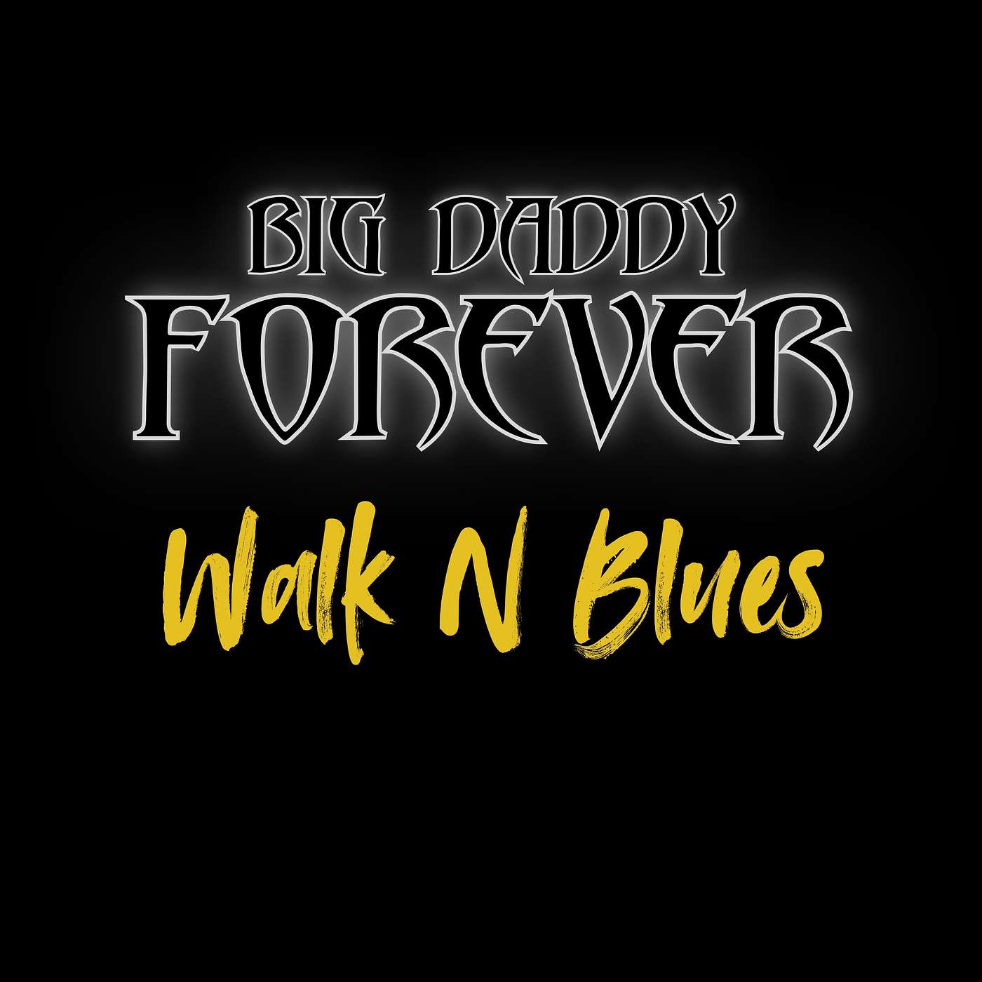BIG DADDY FOREVER