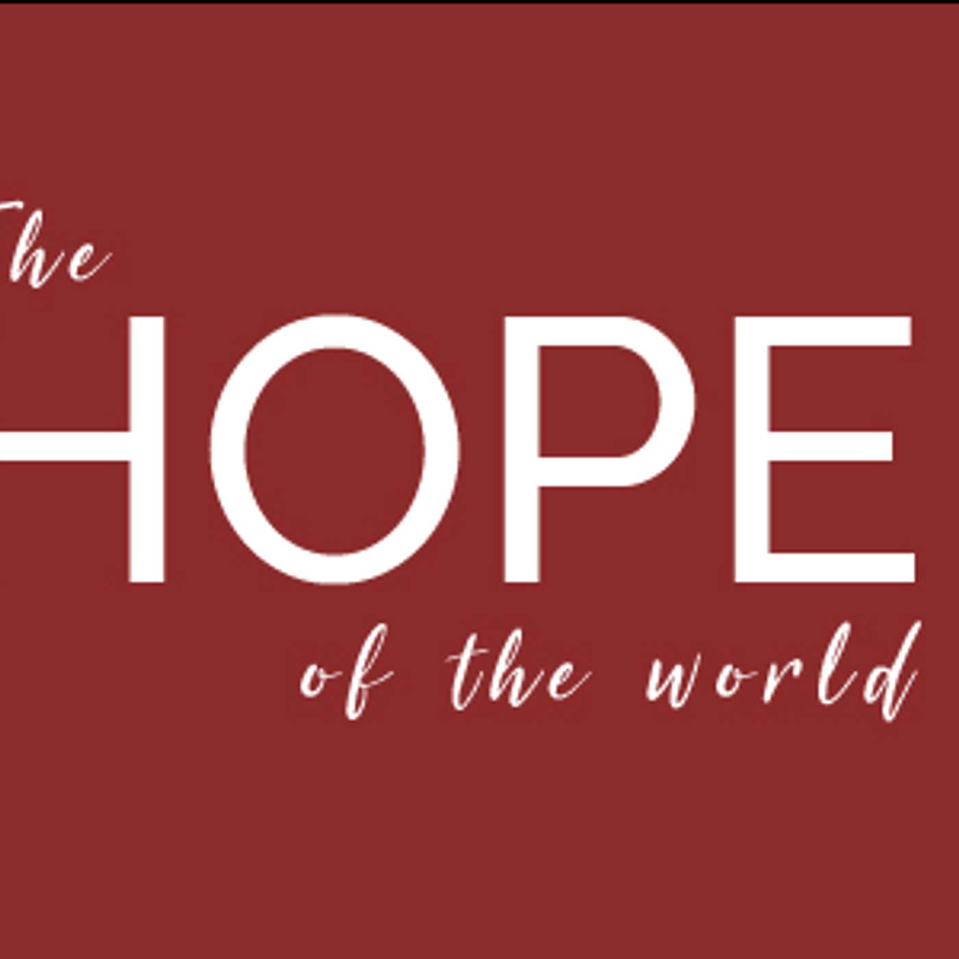 The Hope of the World - Week 5