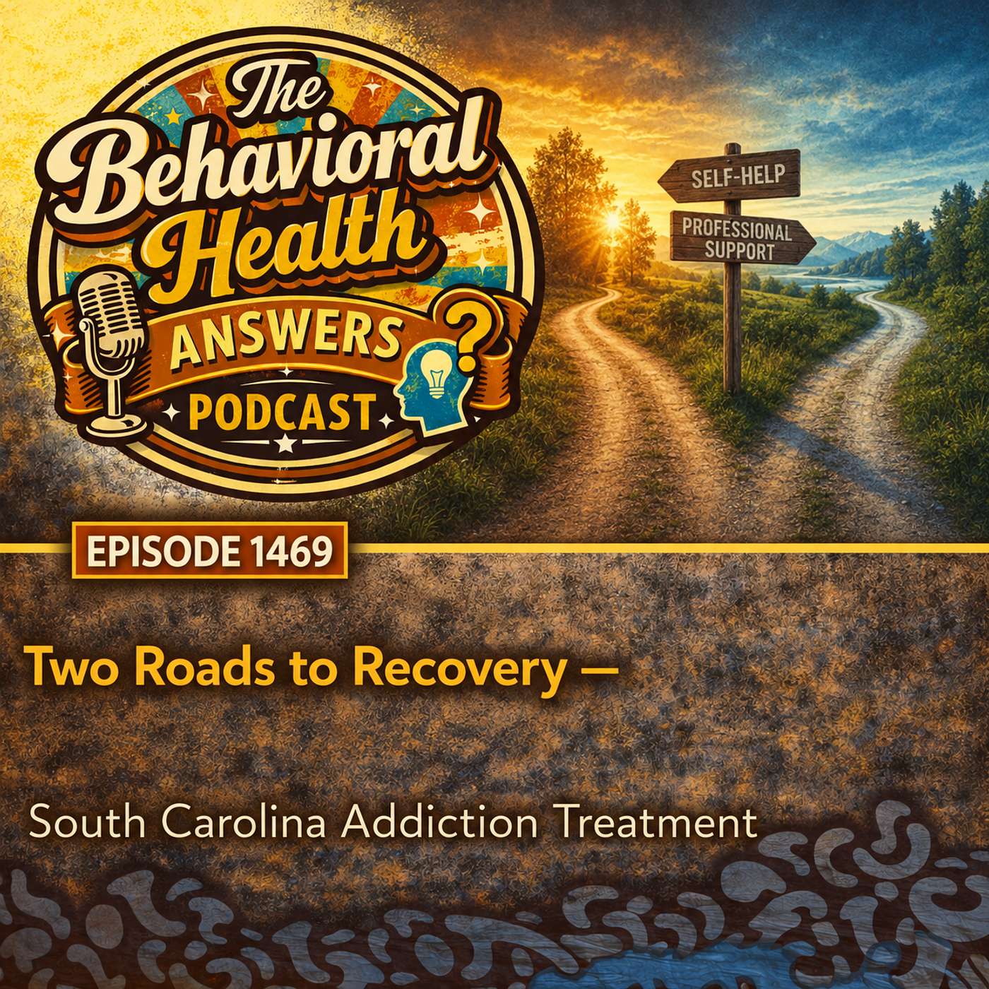 Episode 1469: Two Roads to Recovery | South Carolina Addiction Treatment episode artwork