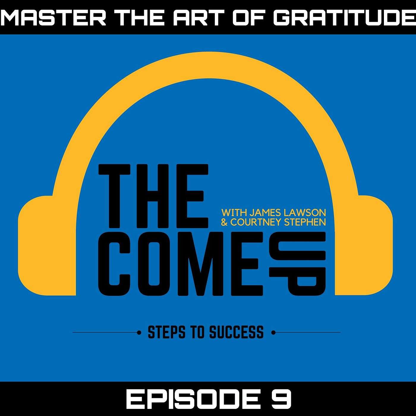 Courtney Stephen presents The Come Up Podcast - Personal Development for Leaders in Sports, Education, Careers, and Entrepreneurship.