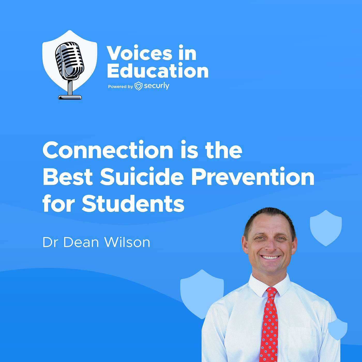 Episode 21: Connection is the Best Suicide Prevention for Students