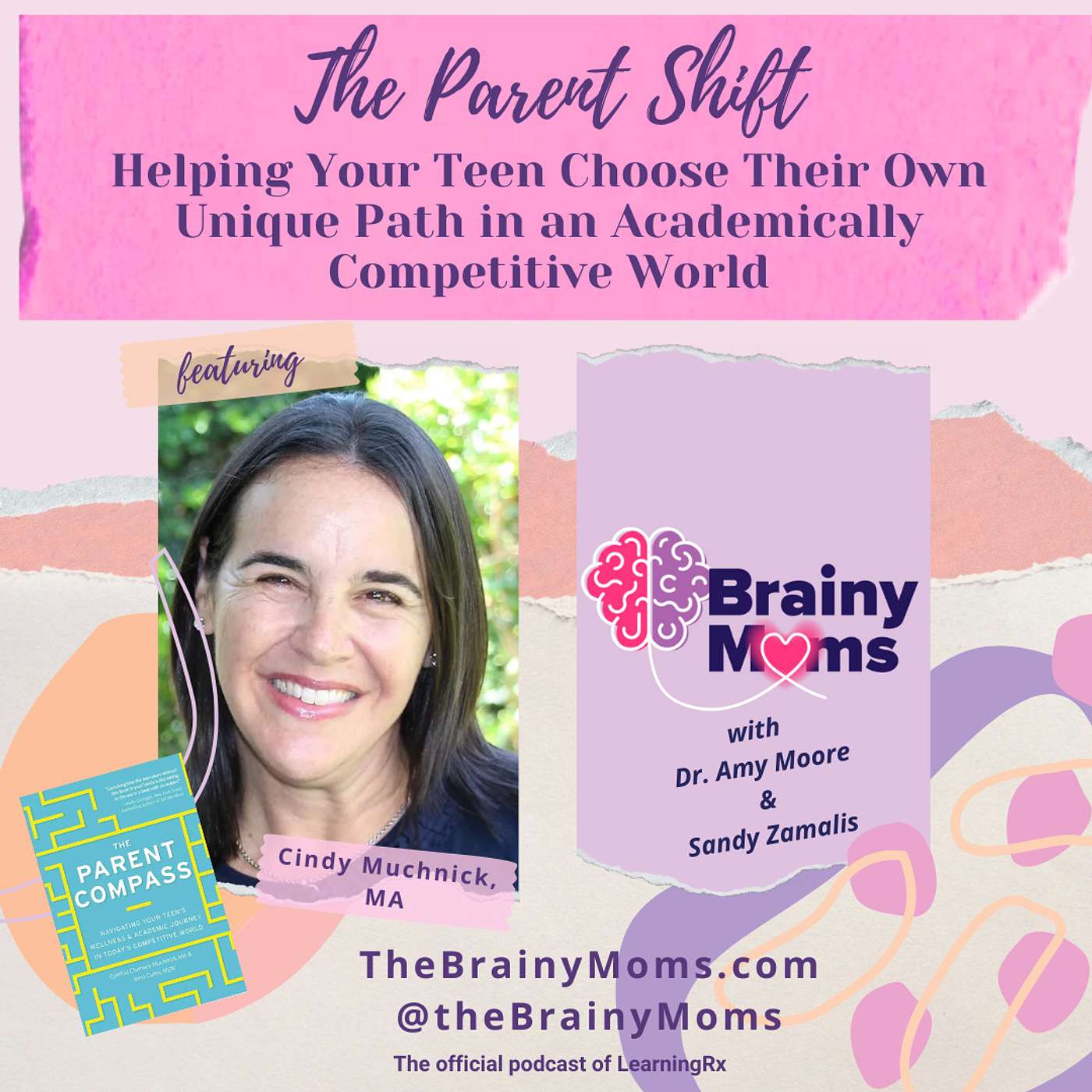 Helping Your Teen Choose Their Own Unique Path in an Academically Competitive World with guest Cindy Muchnick, MA