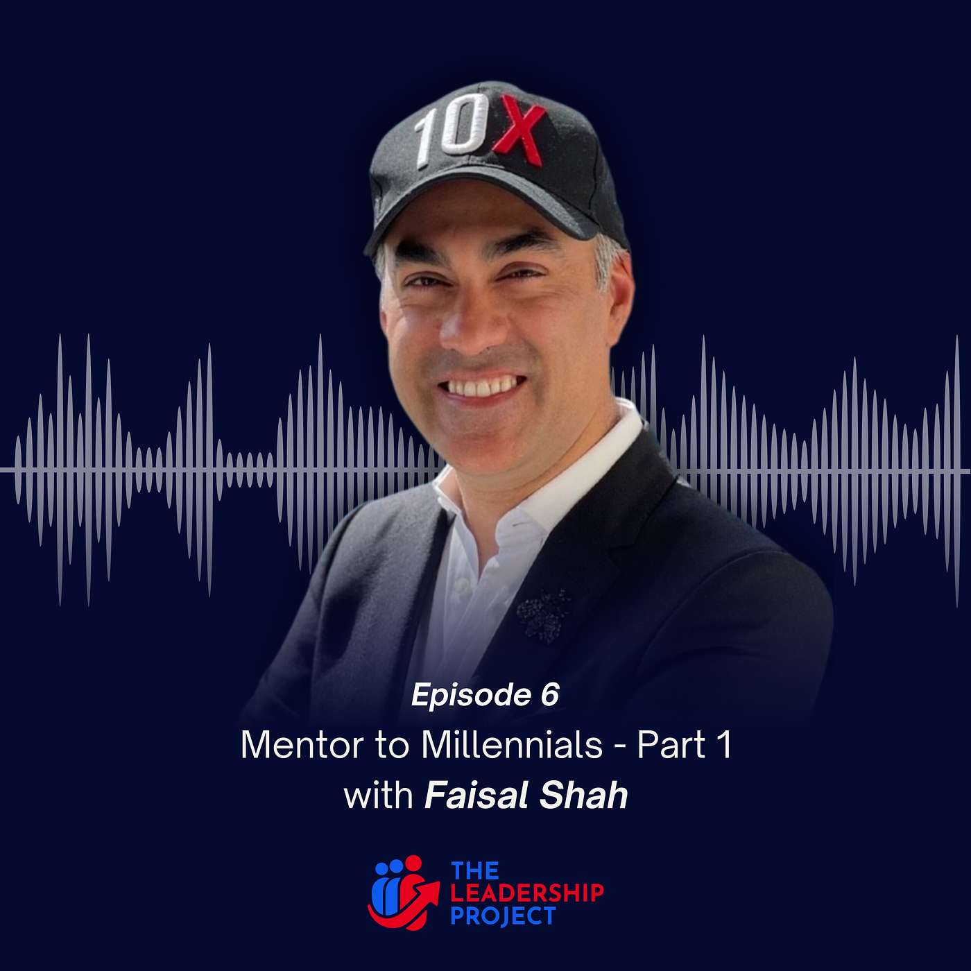 006. Mentor to Millennials with Faisal Shah - Part 1