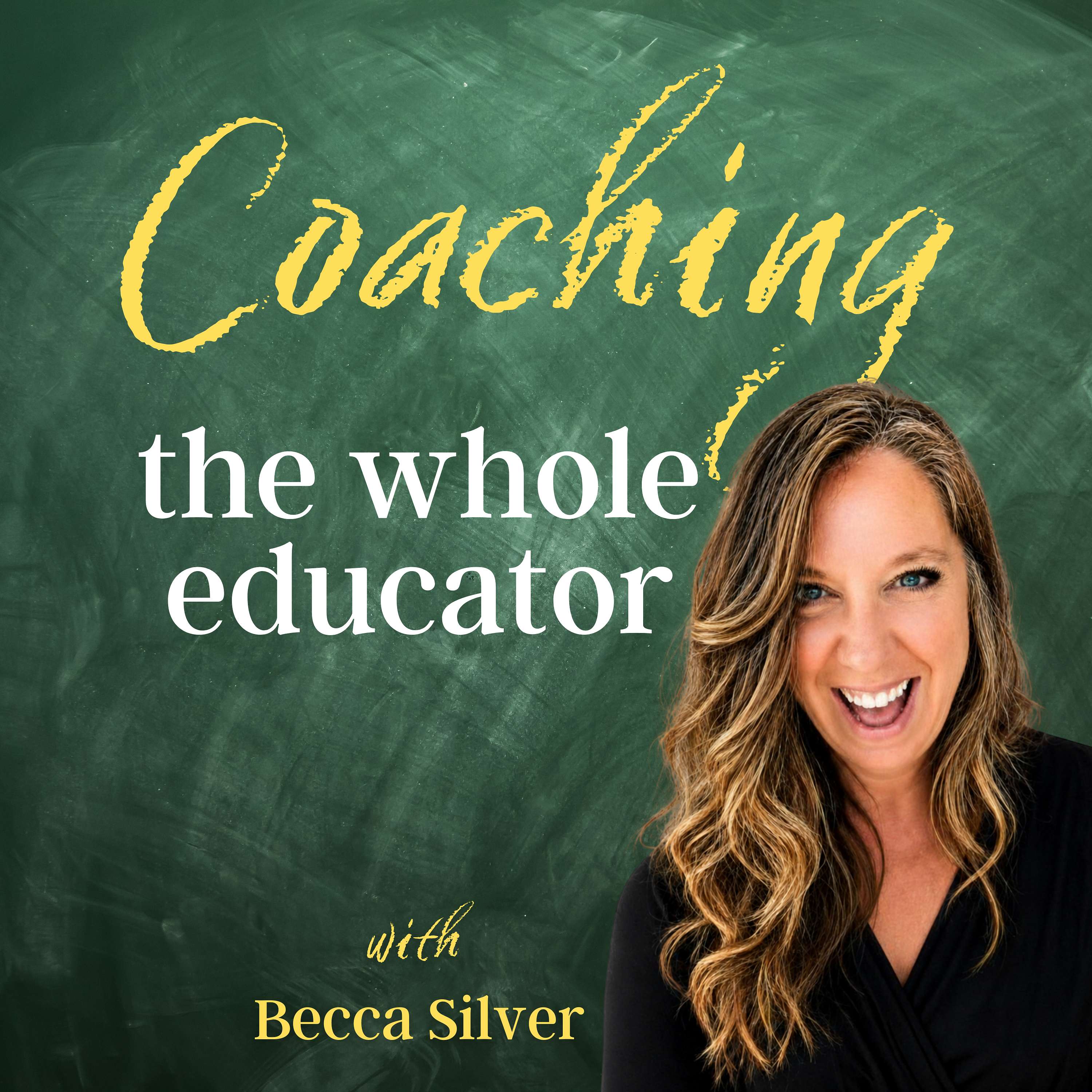 Coaching the Whole Educator podcast artwork