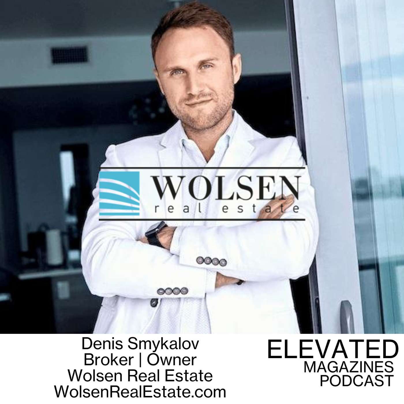 Denis Smykalov - Wolsen Real Estate