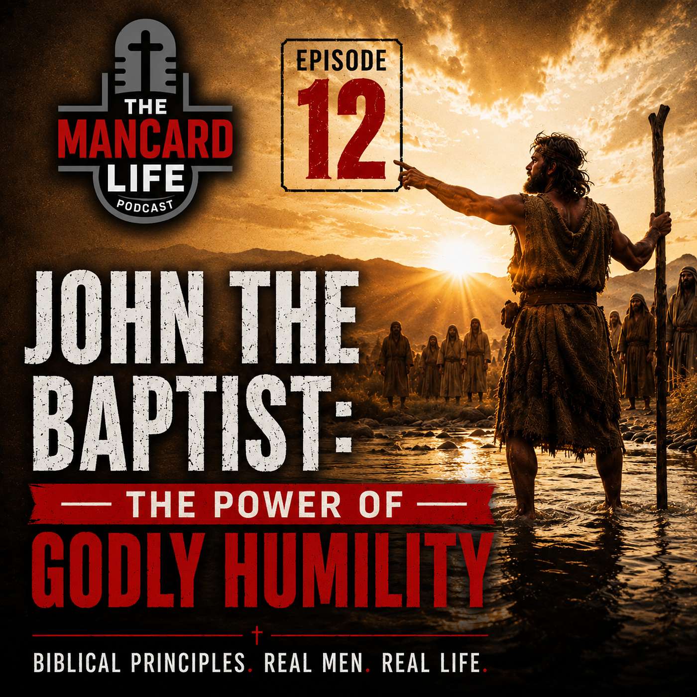 Episode 12 | John the Baptist: The Power of Godly Humility episode artwork