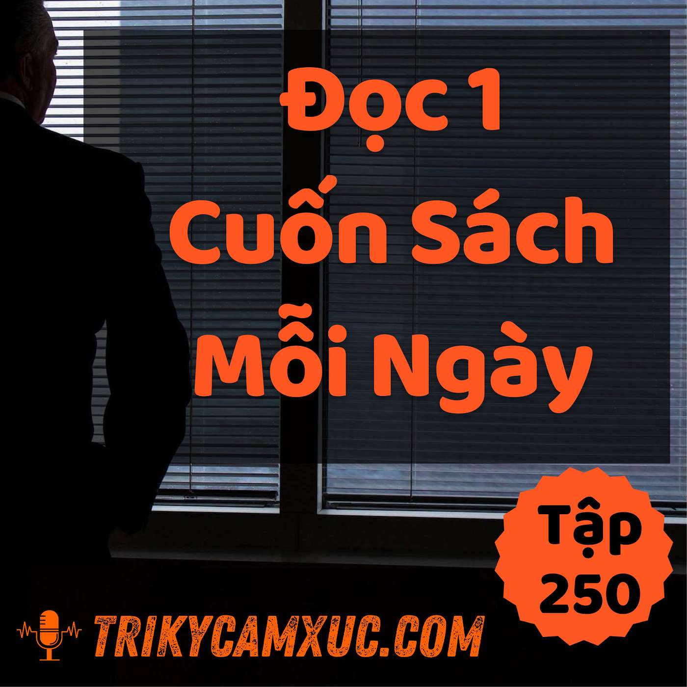 Bí mật động trời: Đọc 1 cuốn sách mỗi ngày (chắc chắn 100%) - Tri kỷ cảm xúc #250