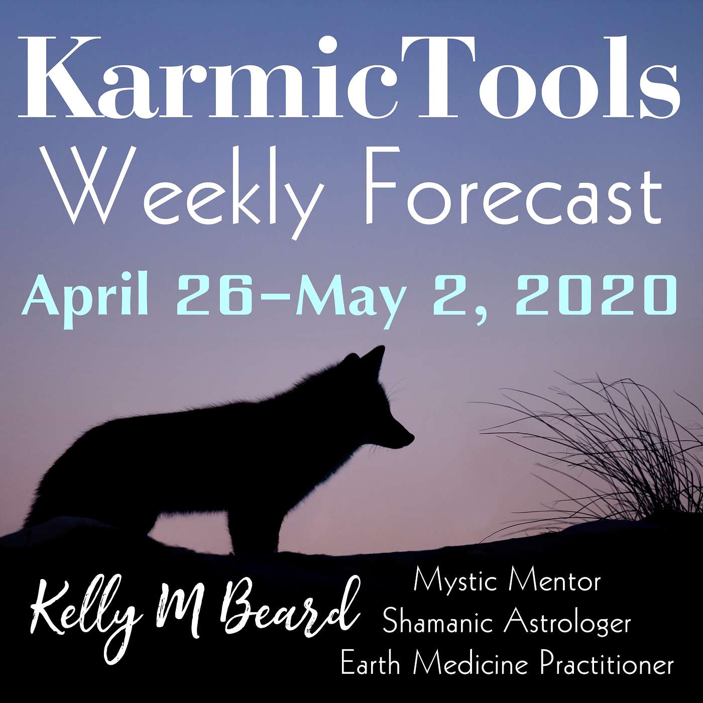 April 26 - May 2, 2020 KarmicTools Weekly Forecast