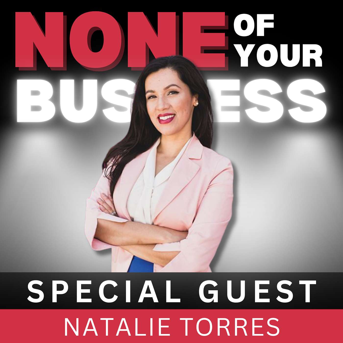 None Of Your Business Podcast