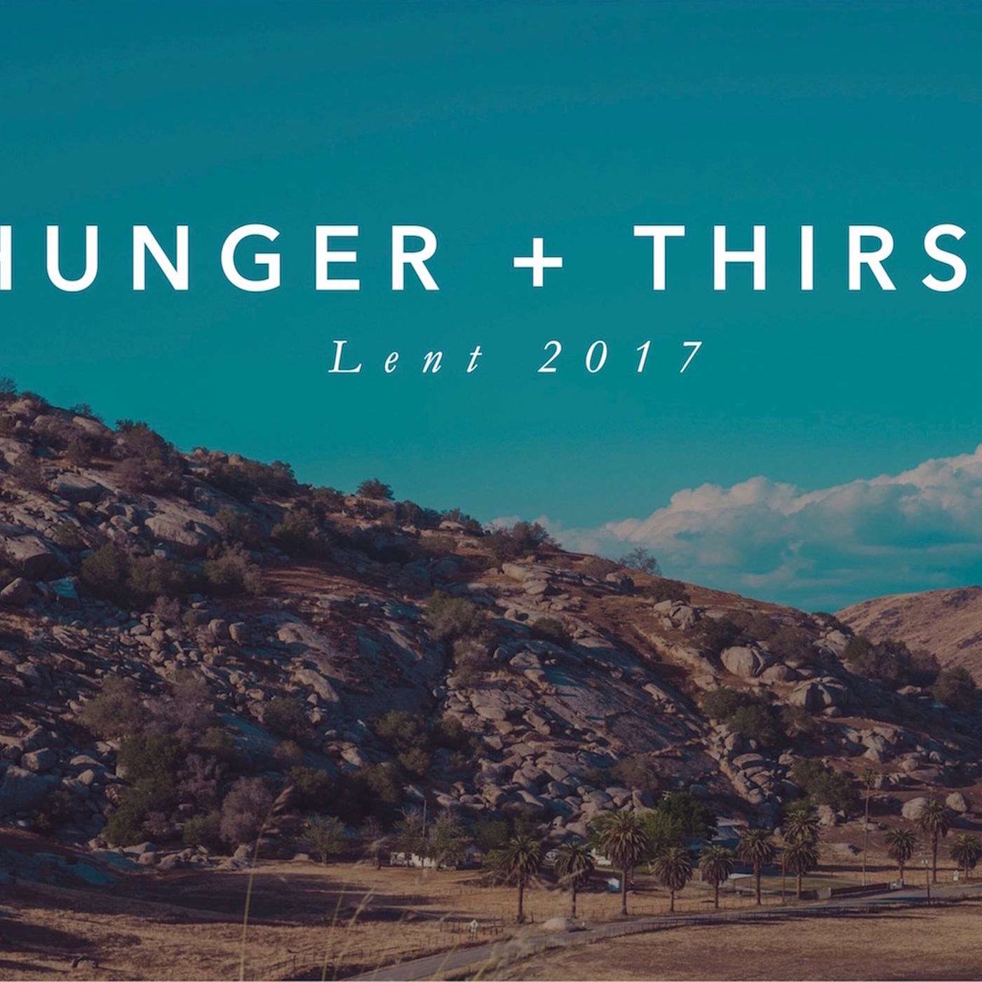 Hunger + Thirst | Feast Together | Hebrews 10:19-25 » March 26, 2017