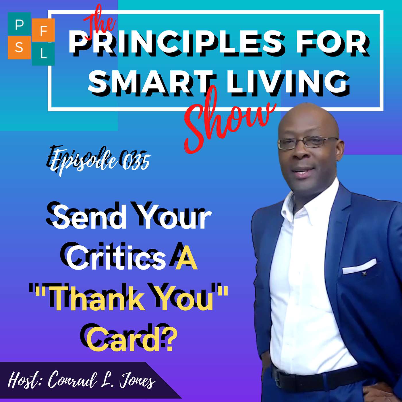 The Principles For Smart Living Show | Conrad L Jones