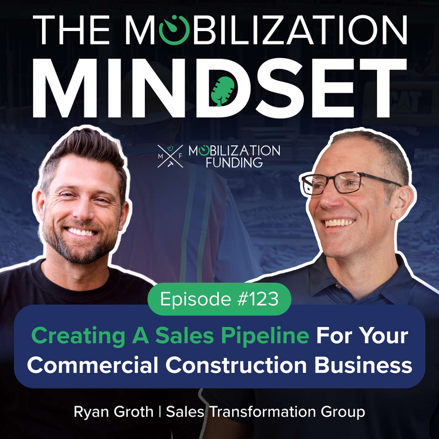 Episode 123 | Creating a Sales Pipeline for Your Commercial Construction Business w/ Ryan Groth Episode 123 | Creating a Sales Pipeline for Your Commercial Construction Business w/ Ryan Groth