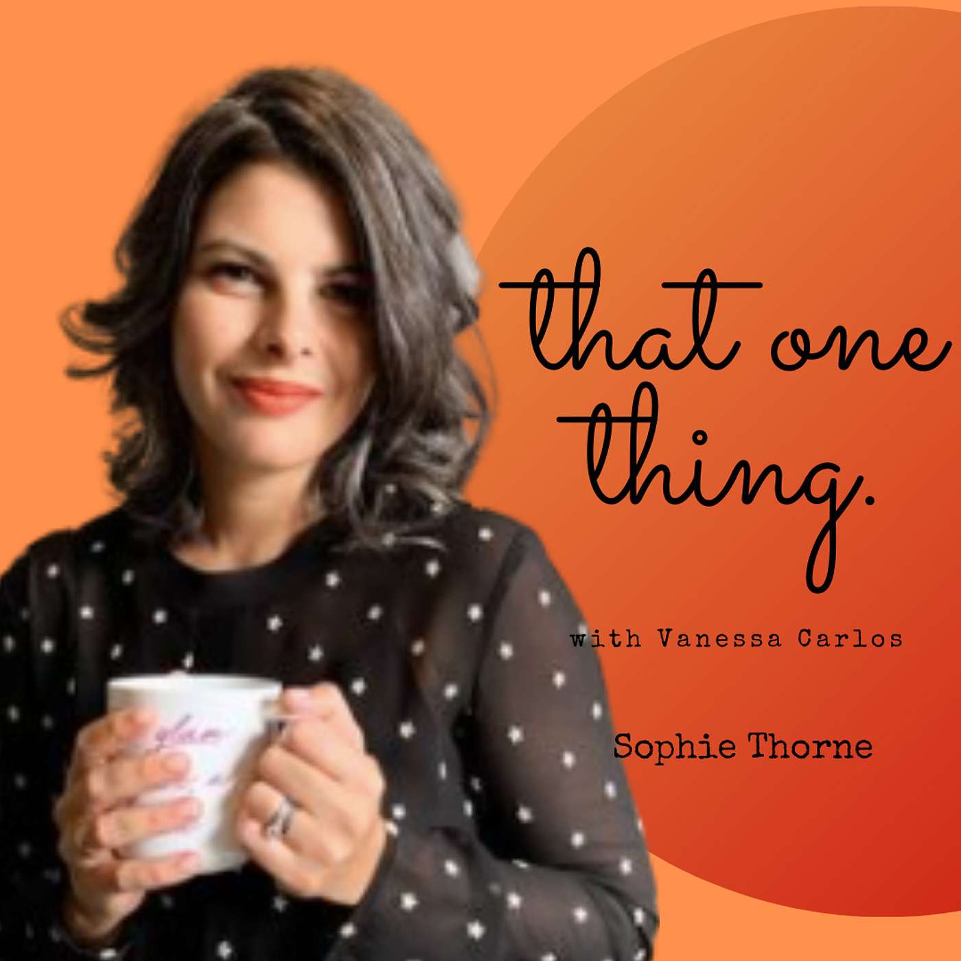 That One Thing Podcast