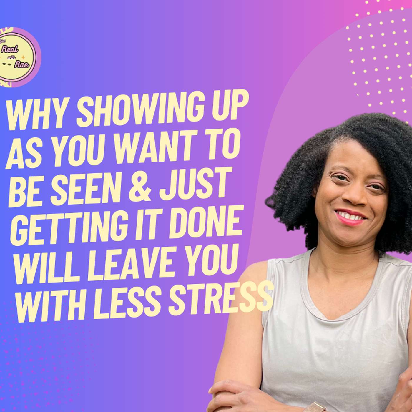 Get Real Rae... Real Business & Life Advice
