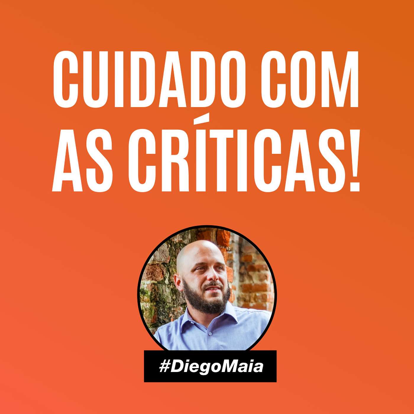 Cuidado com as críticas! | Diego Maia, o melhor palestrante de vendas do Brasil