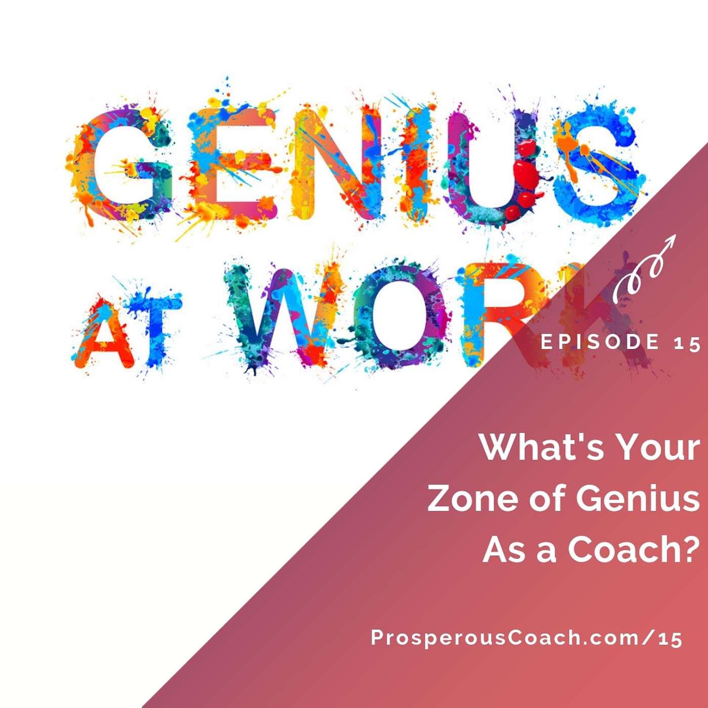 15: What's Your Zone of Genius As a Coach?