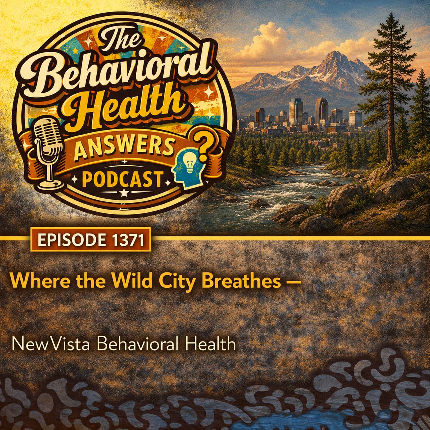 Episode 1371: Where the Wild City Breathes | NewVista Behavioral Health episode artwork
