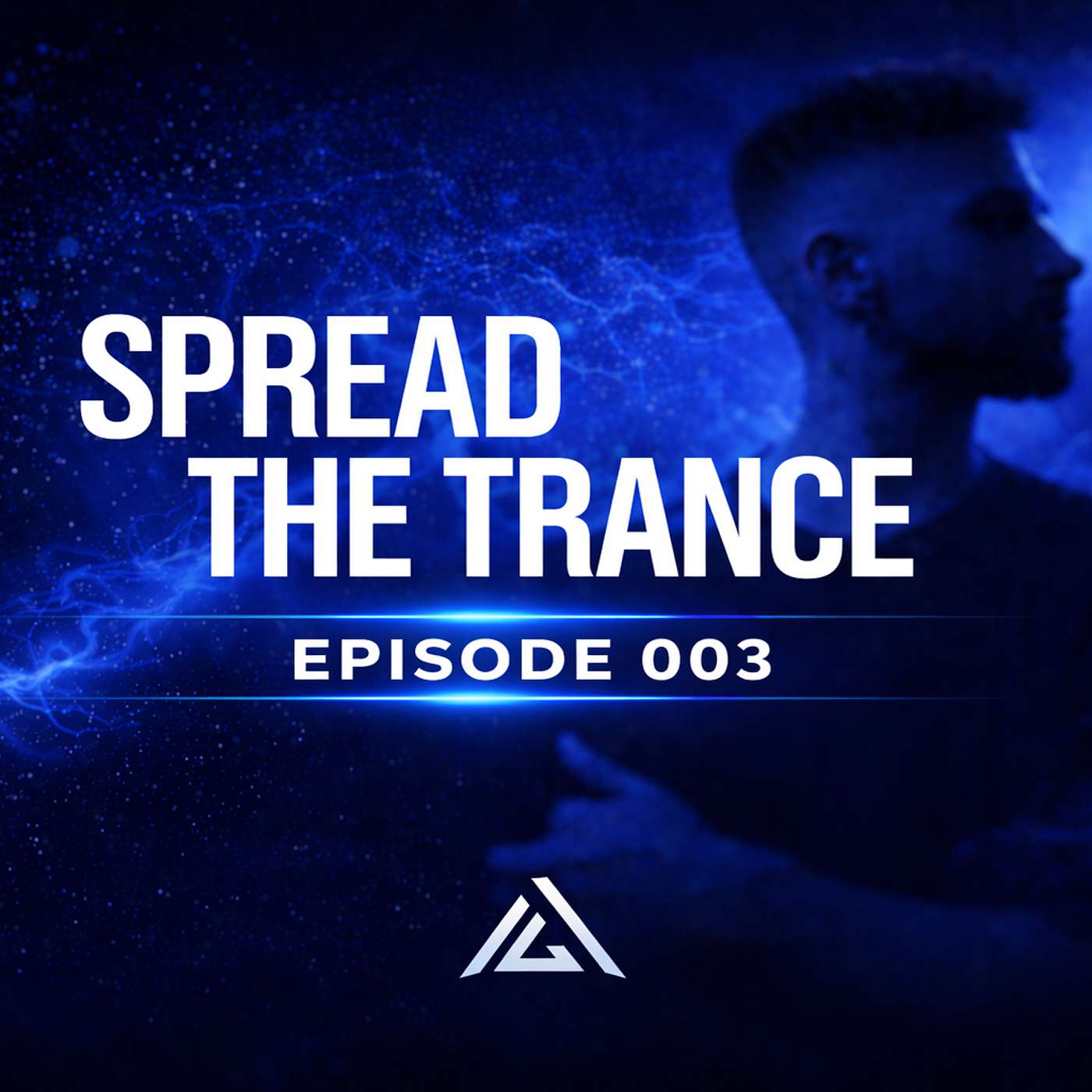 Spread The Trance - Episode 3 (Trance & Melodic Techno Weekly Music Podcast) episode artwork