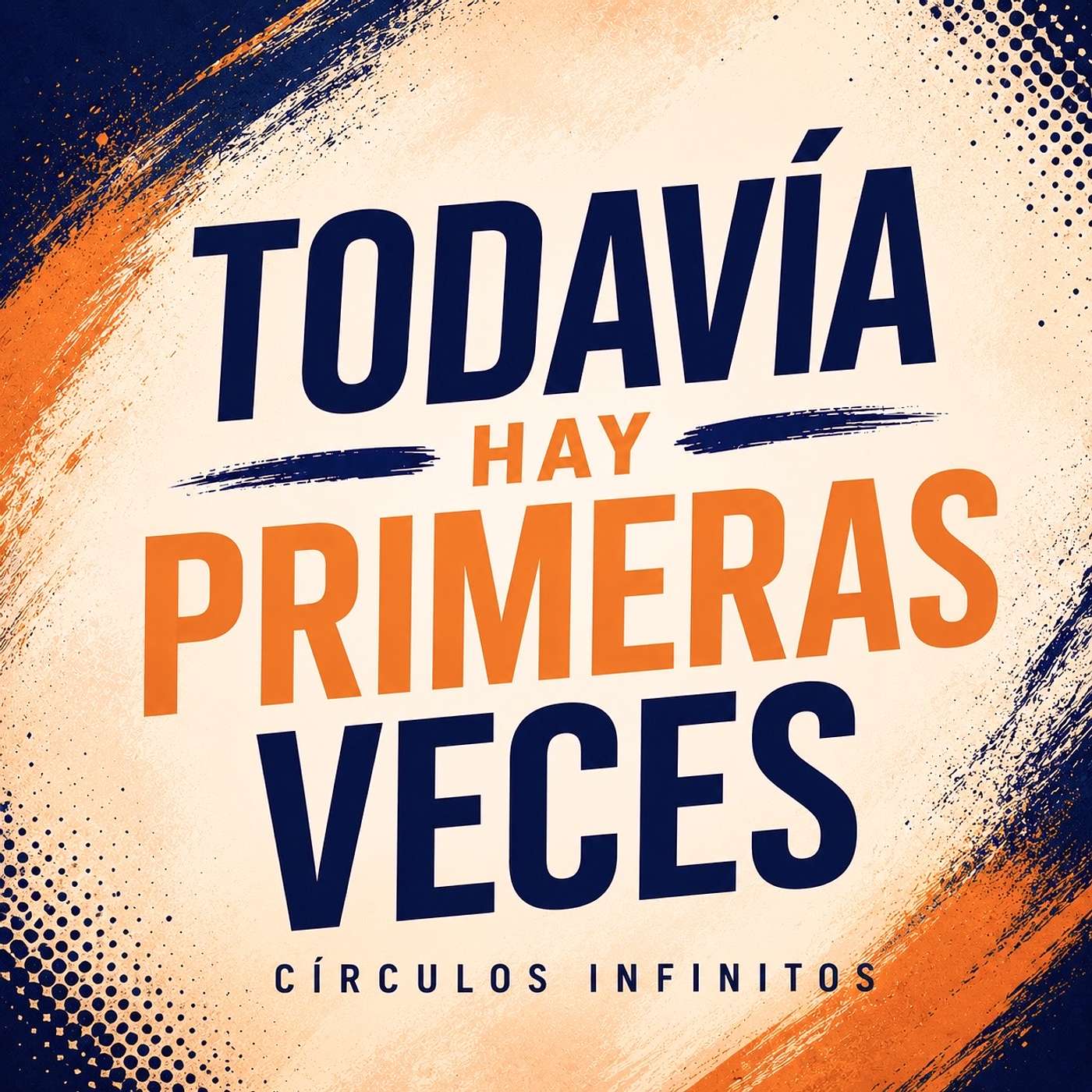 Todavía hay primeras veces