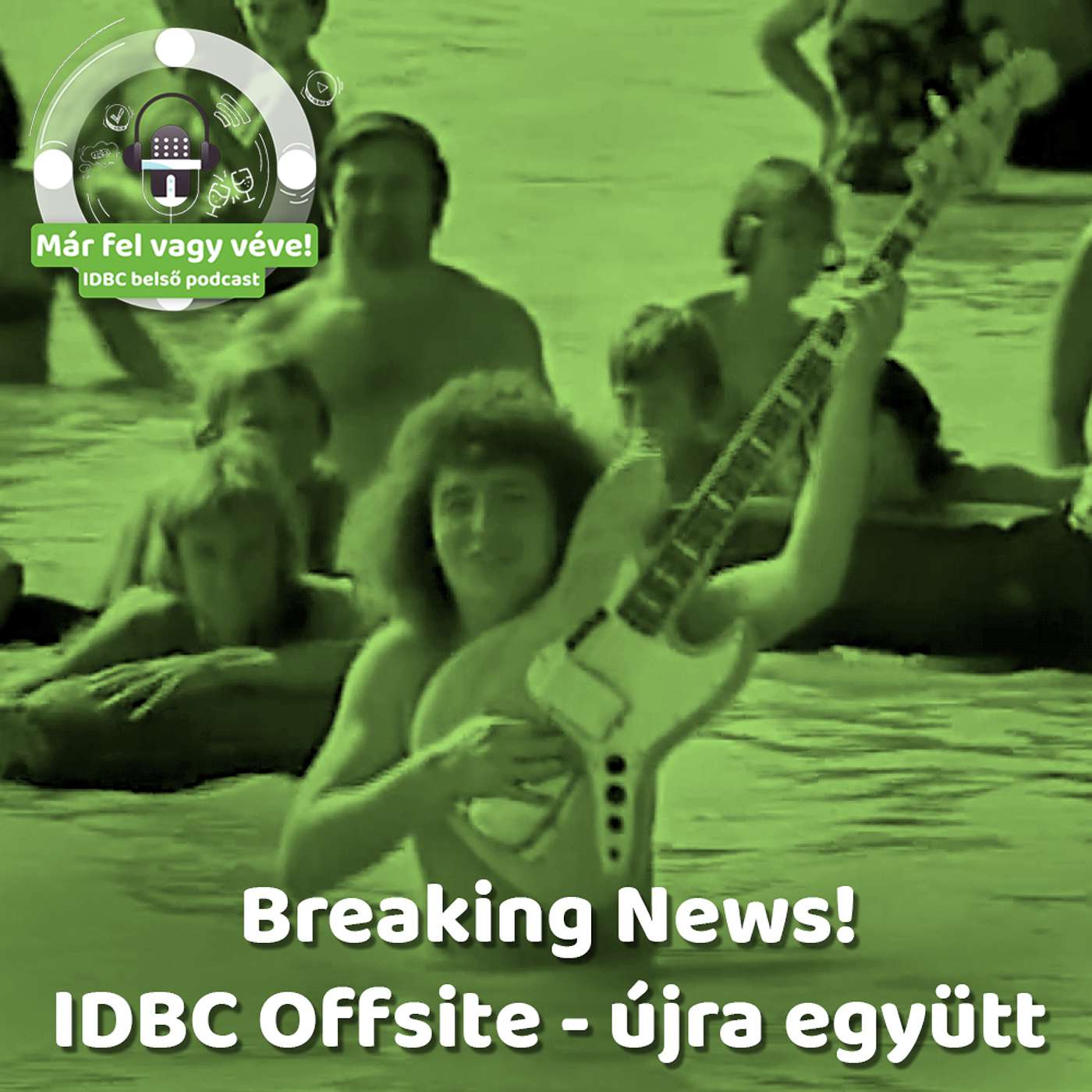 EXTRA - Breaking News! - IDBC Offsite - újra együtt - Már fel vagy véve! IDBC belső podcast