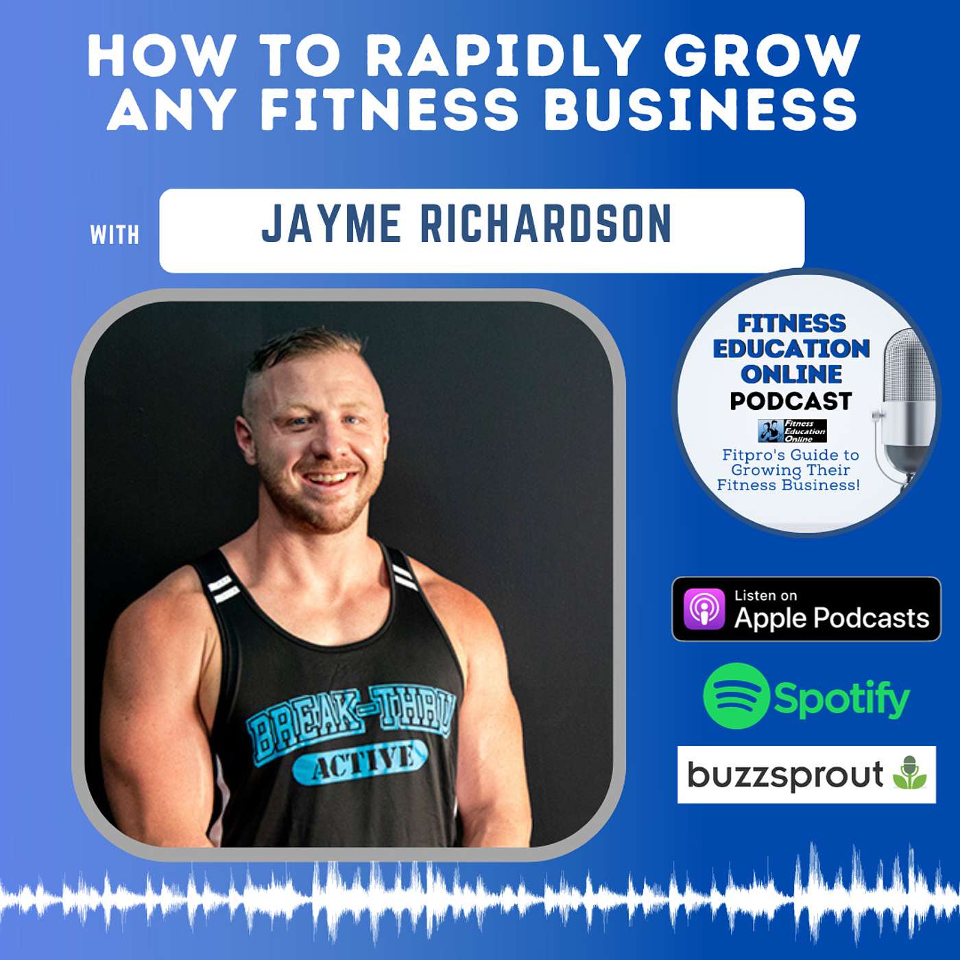 Ep 295: How to rapidly grow any fitness business with Jayme Richardson
