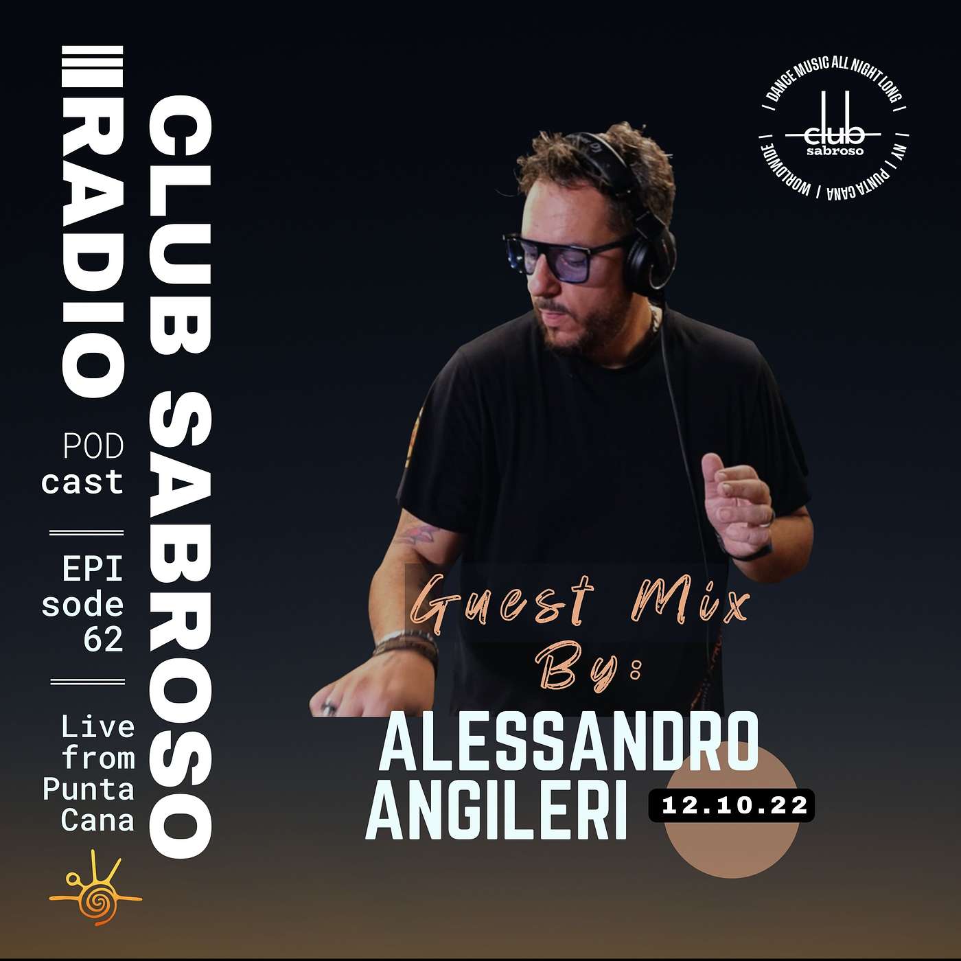 Episode 62: Bringing the Club to the Radio w/ Guest ALESSANDRO ANGILERI  (ITALY)