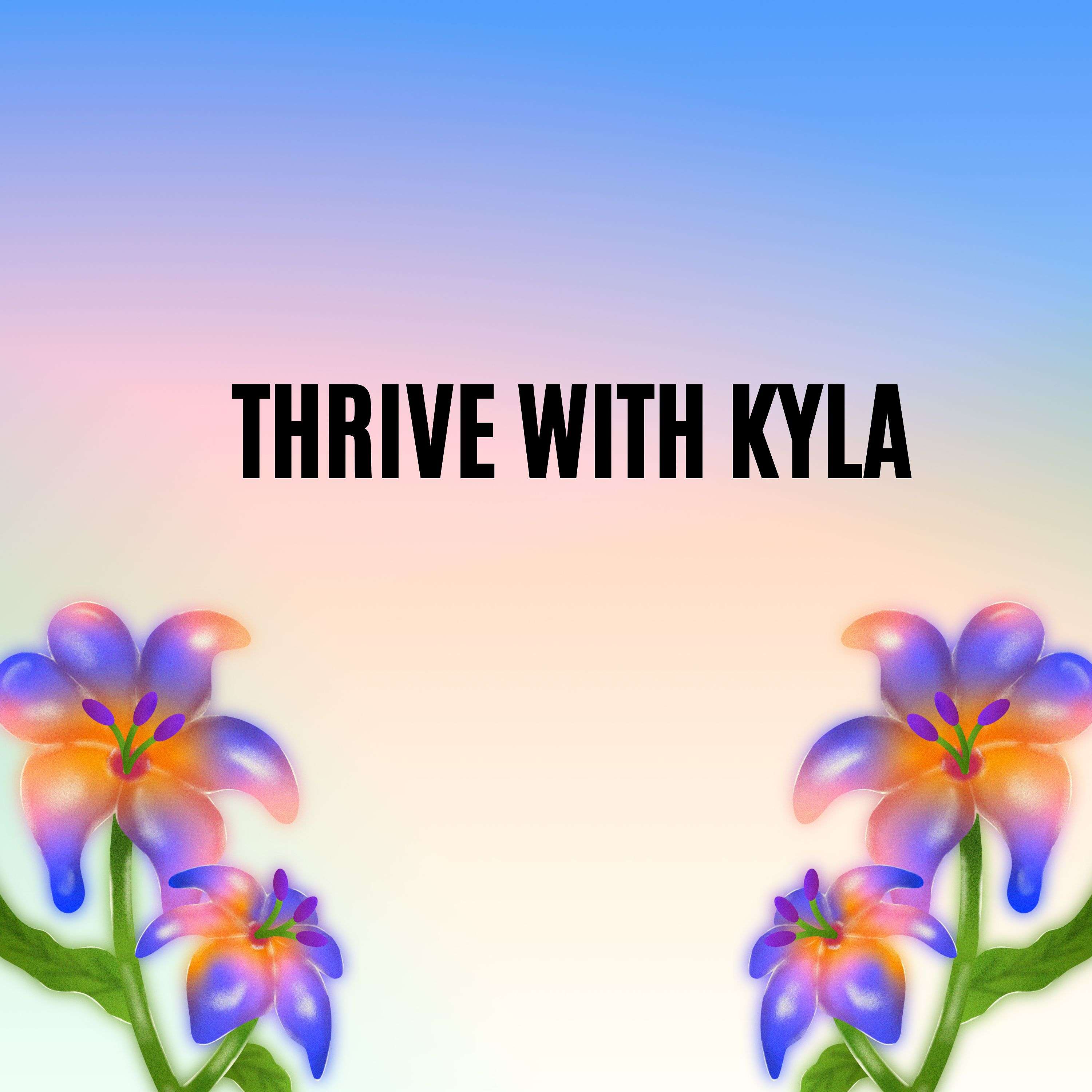 Thrive with Kyla